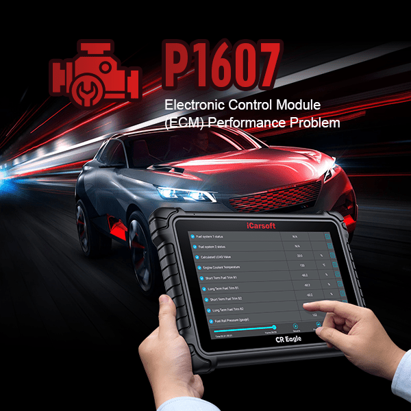 Understanding and Resolving P1607: ECM Internal Circuit Malfunction in Ford Vehicles - iCarsoft-us
